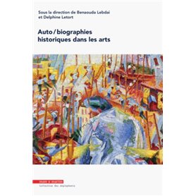 Auto/biographies historiques dans les arts