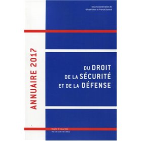 Annuaire 2017 du droit de la sécurité et de la défense - Volume 2