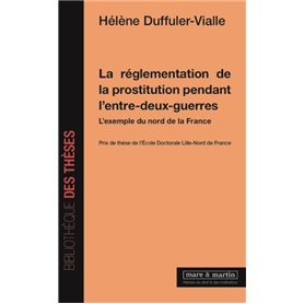 La réglementation de la prostitution pendant l'entre-deux guerres