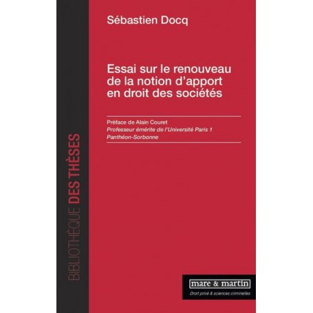 Essai sur le renouveau de la notion d'apport en droit des sociétés