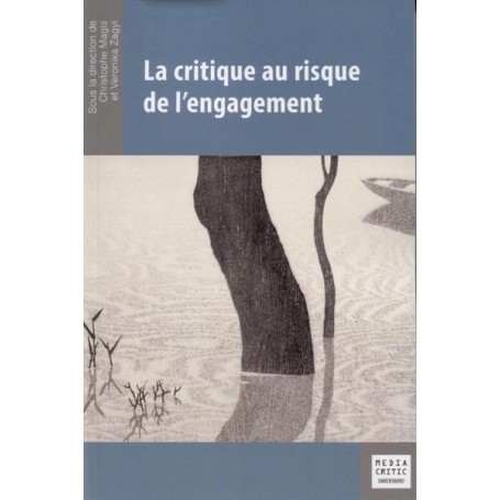 La critique au risque de l'engagement