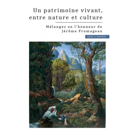 Un patrimoine vivant, entre nature et culture