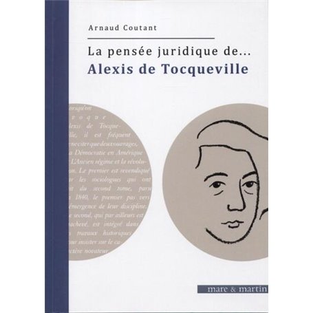 La pensée juridique de... Alexis de Tocqueville
