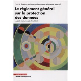 Le règlement général sur la protection des données