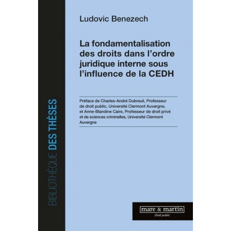 La fondamentalisation des droits dans l'ordre juridique interne sous l'influence de la CEDH