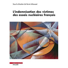 L'indemnisation des victimes des essais nucléaires français