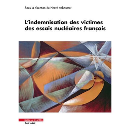 L'indemnisation des victimes des essais nucléaires français