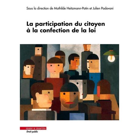 La participation du citoyen à la confection de la loi