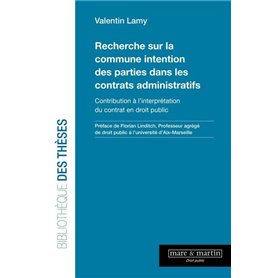 Recherche sur la commune intention des parties dans les contrats administratifs