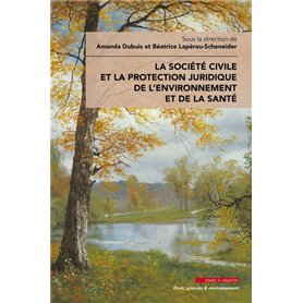 La société civile et la protection juridique de l'environnement et de la santé