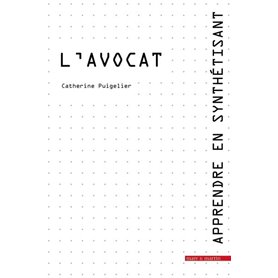 Apprendre en synthétisant. Tome 1. L'avocat