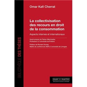 La collectivisation des recours en droit de la consommation