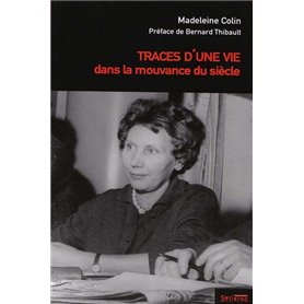 TRACES D'UNE VIE DANS LA MOUVANCE DU SIECLE