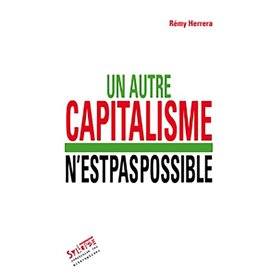 autre capitalisme n'est pas possible (un)