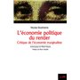 ECONOMIE POLITIQUE DU RENTIER (L')