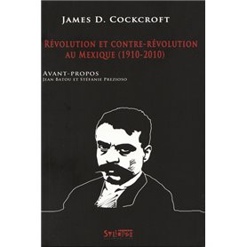 revolution et contre revolution au mexique (1910-2010)