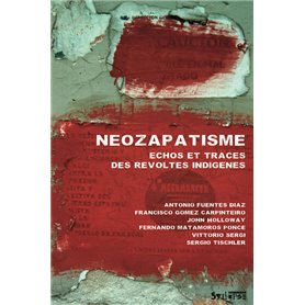 neozapatisme, echos et traces des revoltes indigenes