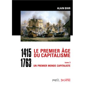 Le premier âge du capitalisme (1415-1763) Tome 3 - Coffret 2 vol.