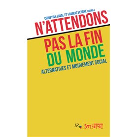 N'attendons pas la fin du monde