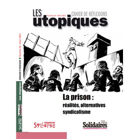 La prison : réalités, alternatives, syndicalisme