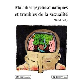 MALADIES PSYCHOSOMATIQUES ET TROUBLES DE LA SEXUALITE