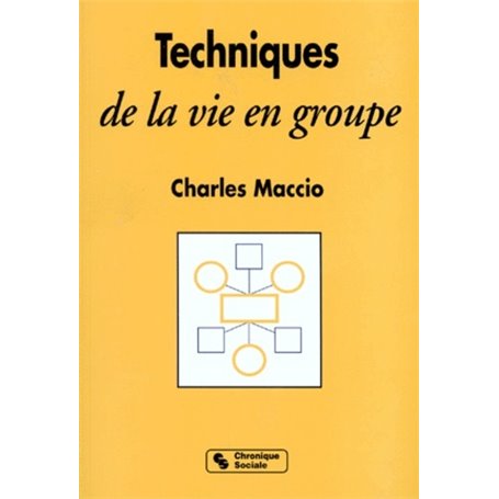 TECHNIQUES DE LA VIE EN GROUPES