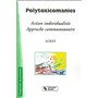 Polytoxicomanies action individualisée, approche communautaire, expériences franco-sénégalaise