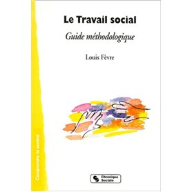 Le travail social guide méthodologique