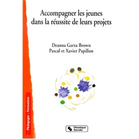 ACCOMPAGNER LES JEUNES DANS LA REUSSITE DE LEUR PROJET