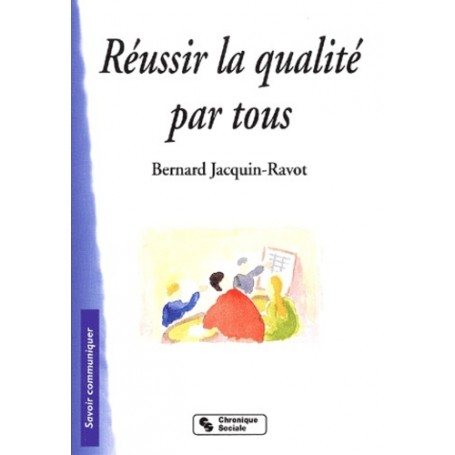 Réussir la qualité par tous