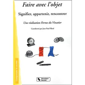 Faire avec l'objet signifier, appartenir, rencontrer