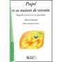 Papé et sa maison de retraite, regards croisés sur le quotidien petit guide à l'attention des usagers et autres habitants des in