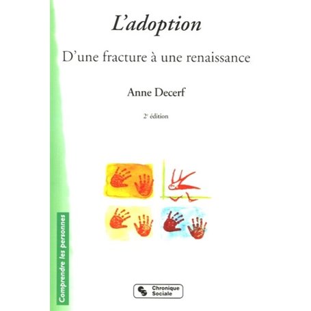 L'adoption d'une fracture à une renaissance