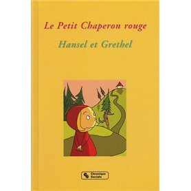 PETIT CHAPERON ROUGE - HANSEL ET GRETHEL