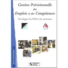 Gestion prévisionnelle des emplois et des compétences développer les PME et les territoires