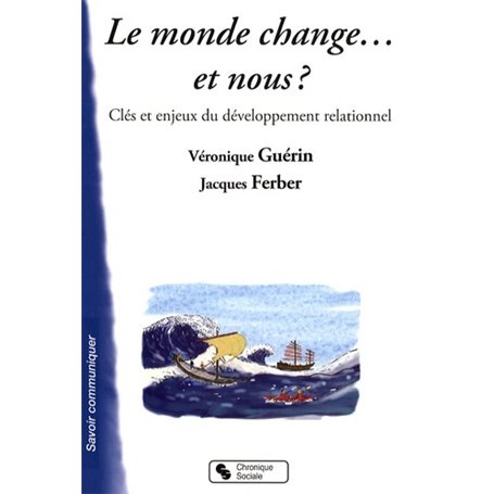 Le monde change, et nous ? clés et enjeux du développement relationnel