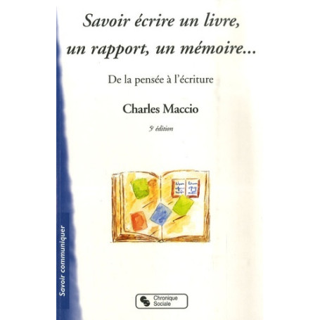 SAVOIR ECRIRE UN LIVRE, UN RAPPORT, UN MEMOIRE 5E EDITION