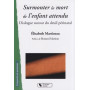 Surmonter la mort de l'enfant attendu