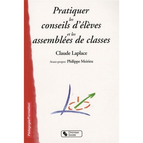 Pratiquer les conseils d'élèves et les assemblées de classes pistes de compréhension, repères pour l'action