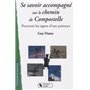 Se savoir accompagné sur le chemin de Compostelle percevoir les signes d'une présence