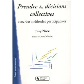 Prendre des décisions collectives avec des méthodes participatives préparer à la démocratie participative