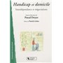 Handicap et domicile interdépendance et négociations