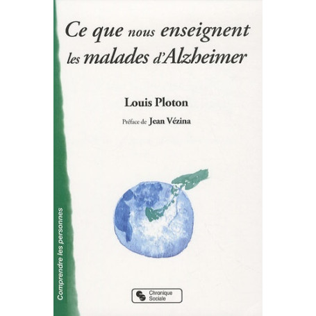 Ce que nous enseignent les malades d'Alzheimer sur la vie affective, la communication, l'institution