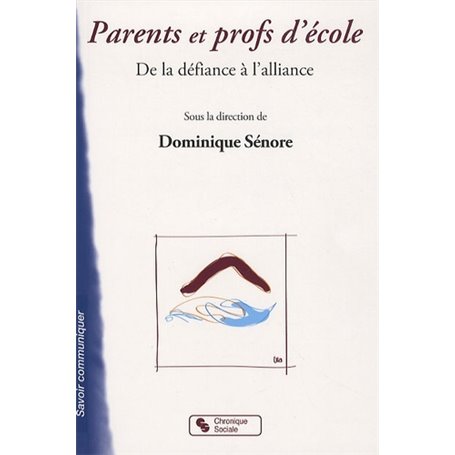 Parents et profs d'école de la défiance à l'alliance