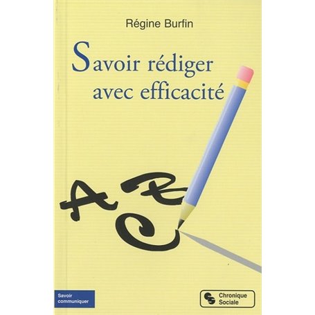 Savoir rédiger avec efficacité