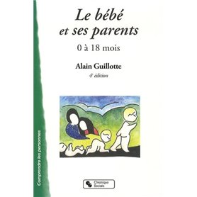 bebe et ses parents 4e edition (le)