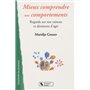 Mieux comprendre nos comportements regards sur nos raisons et déraisons d'agir