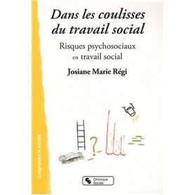 Dans les coulisses du travail social risques psychosociaux en travail social