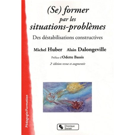 (Se) former par les situations-problèmes des déstabilisations constructives