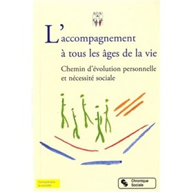 L'accompagnement à tous les âges de la vie chemin d'évolution personnelle et nécessité sociale